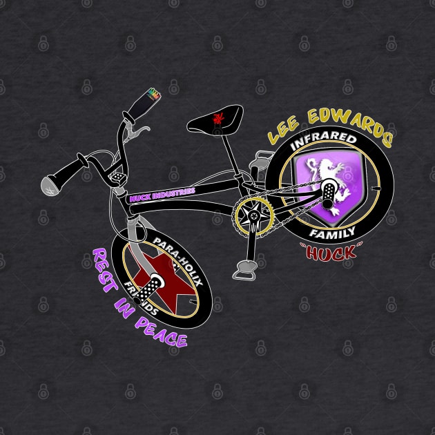 Lee "Huck" Edwards Memorial Piece #4 BMX Bike Rest In Peace by ParaholiX